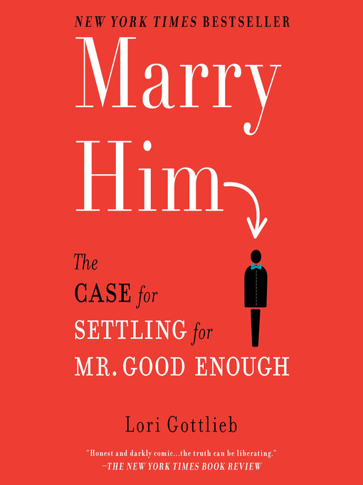 Title details for Marry Him by Lori Gottlieb - Available